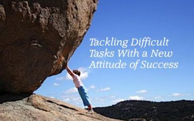 Tackling Difficult Tasks with a New Attitude of Success!