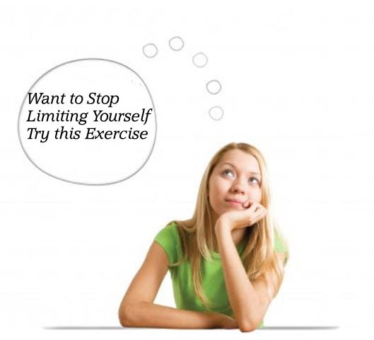 An Exercise To Stop Limiting Yourself